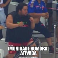 IMUNIDADE HUMORAL ATIVADA