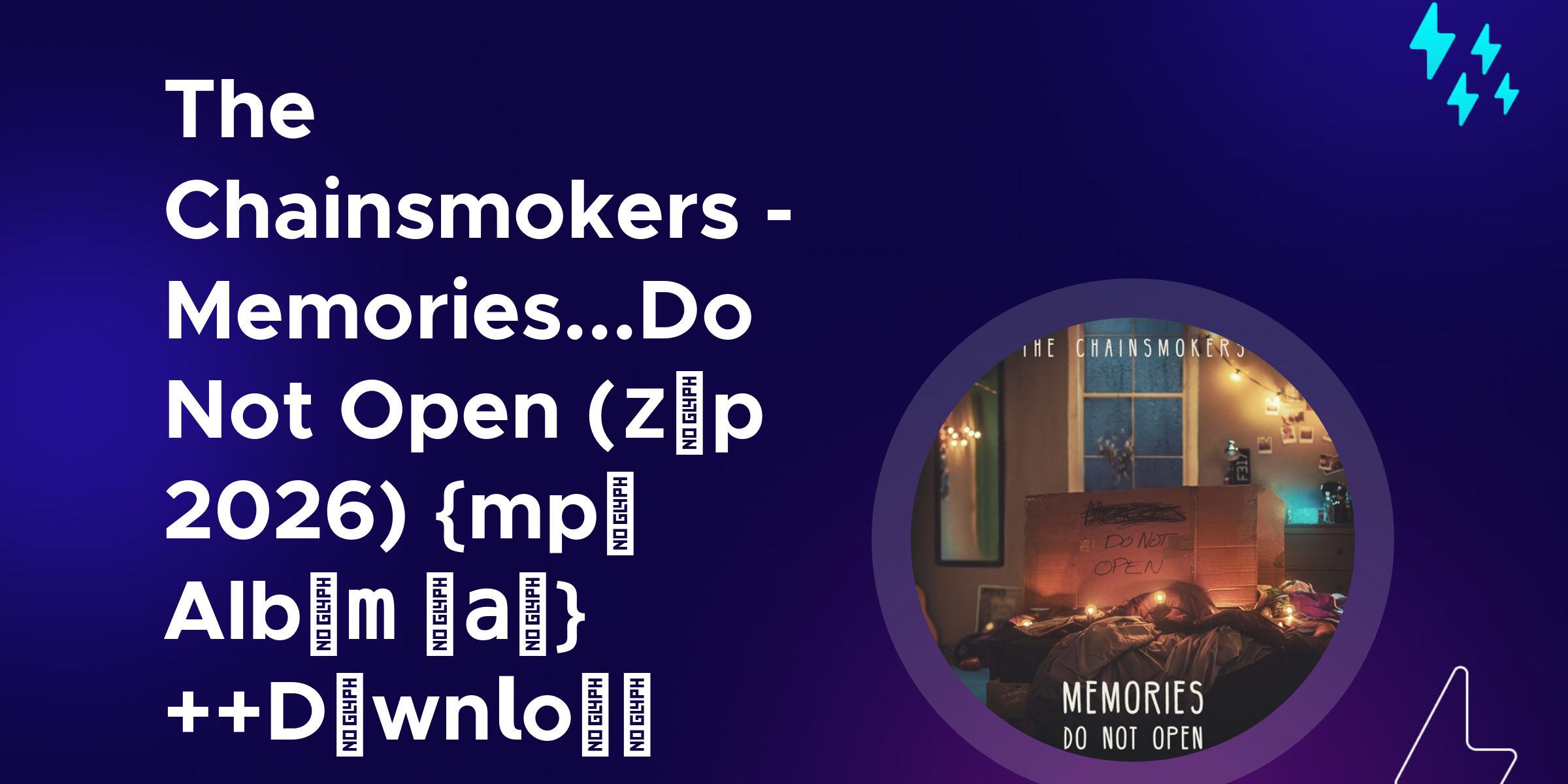 The Chainsmokers - MemoriesDo Not Open (𝚣𝙞p 2026) {mp𝟑