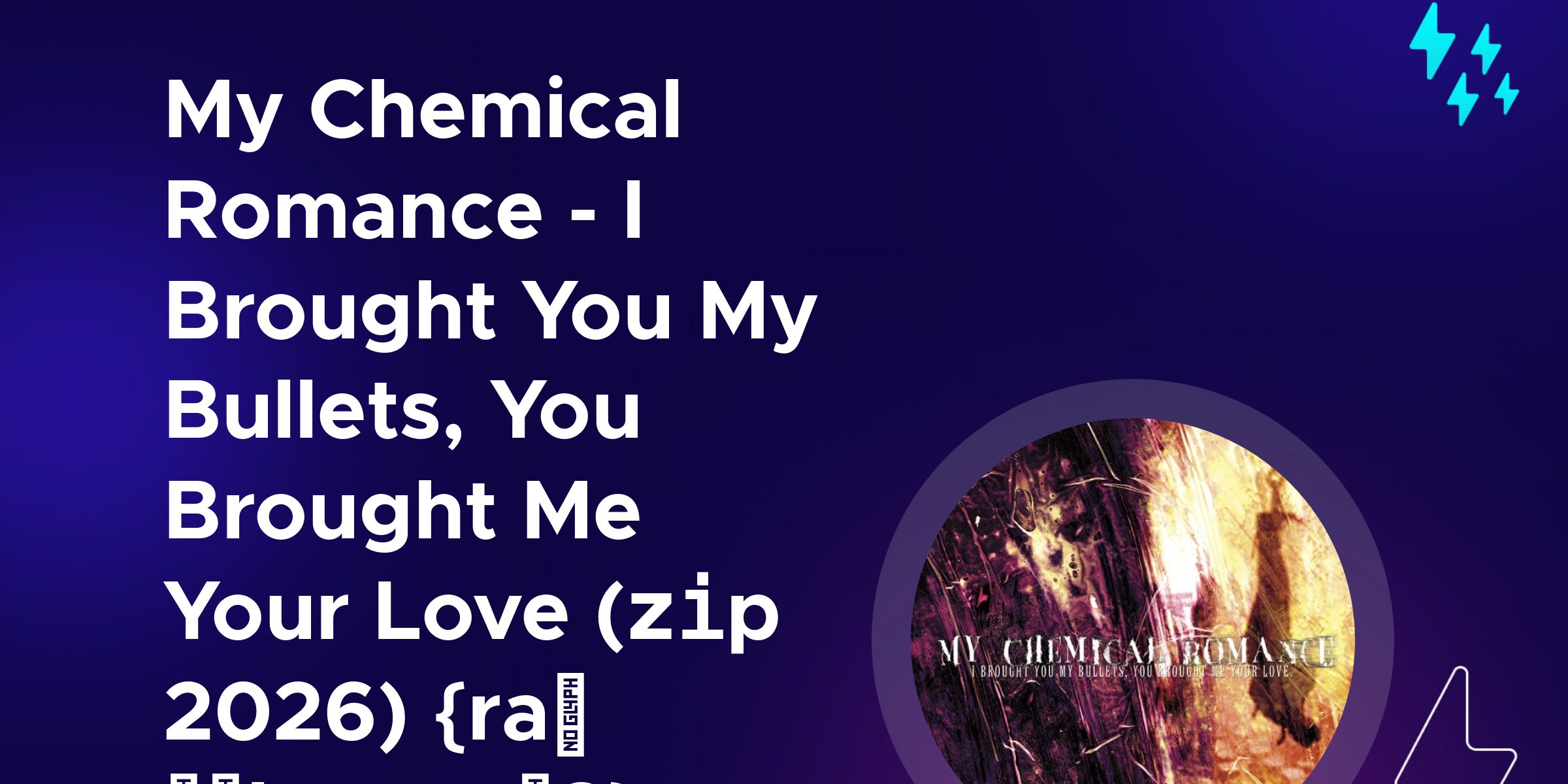 My Chemical Romance - I Brought You My Bullets, You Brought Me