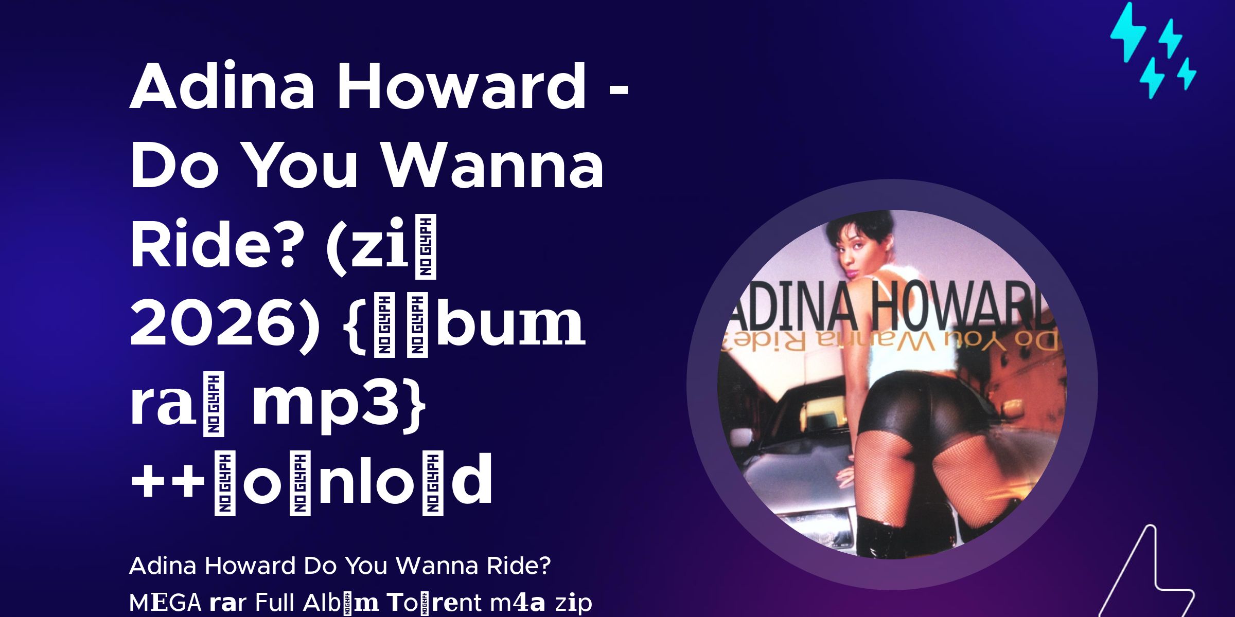 Timeline | Adina Howard - Do You Wanna Ride? (z𝐢𝙥 2026