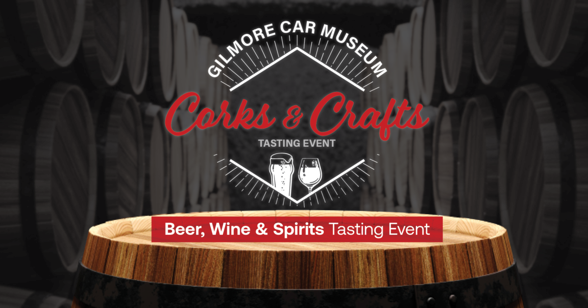 Gilmore Car Museum Corks & Crafts Tasting Event