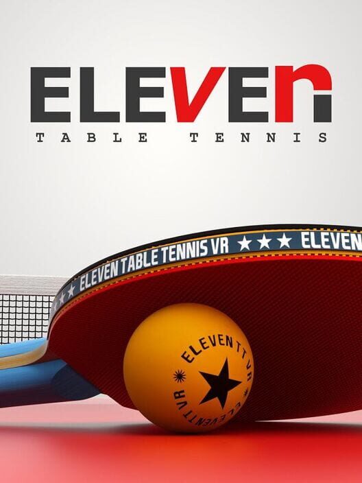Eleven Table Tennis VR All about Eleven Table Tennis VR