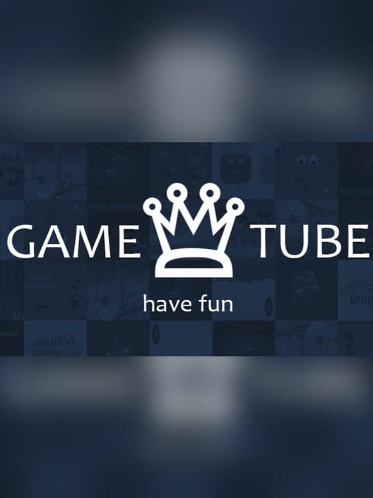 Game Tube All about Game Tube