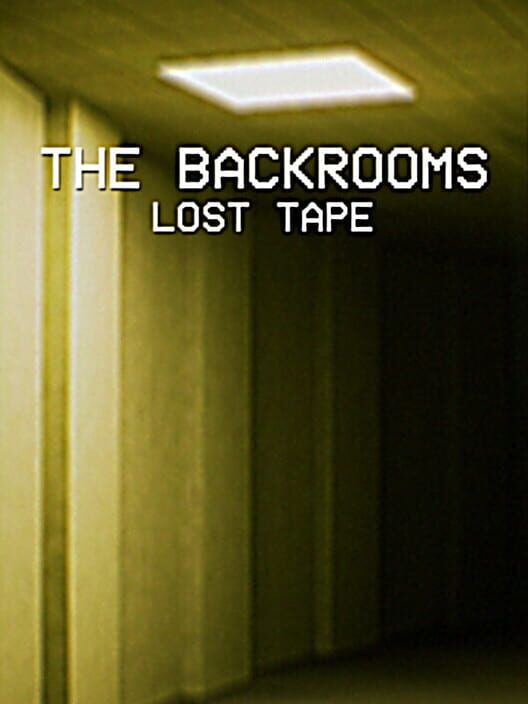 The Backrooms Lost Tape All about The Backrooms Lost Tape