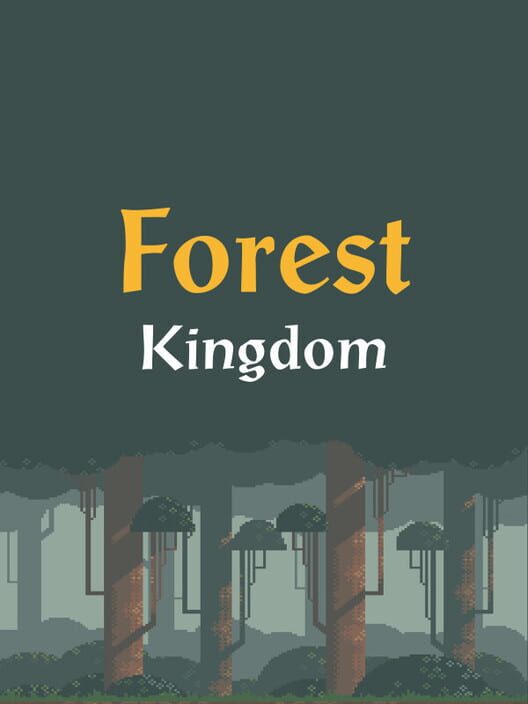 Forest Kingdom All about Forest Kingdom
