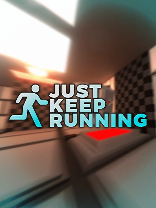 Just Keep Running