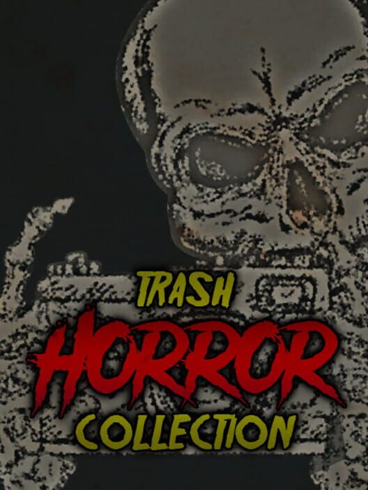 Trash Horror Collection All about Trash Horror Collection