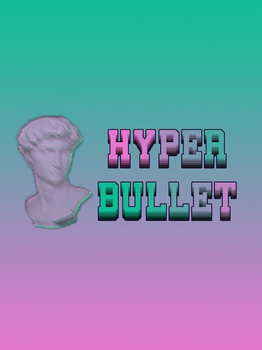 Hyper Bullet
