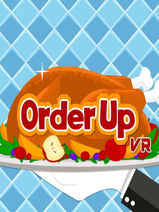 Order Up VR! All about Order Up VR!