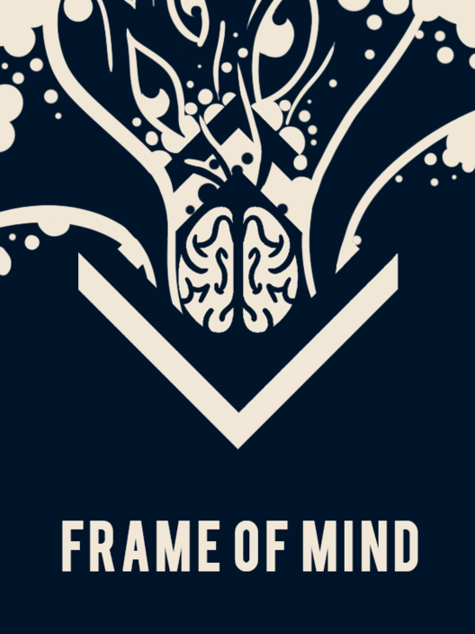 Frame of Mind All about Frame of Mind