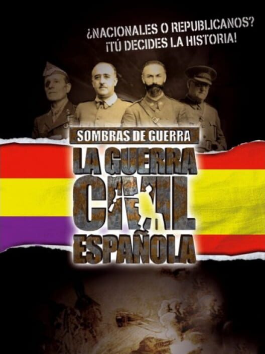 Sombras de Guerra La Guerra Civil Española All about Sombras de