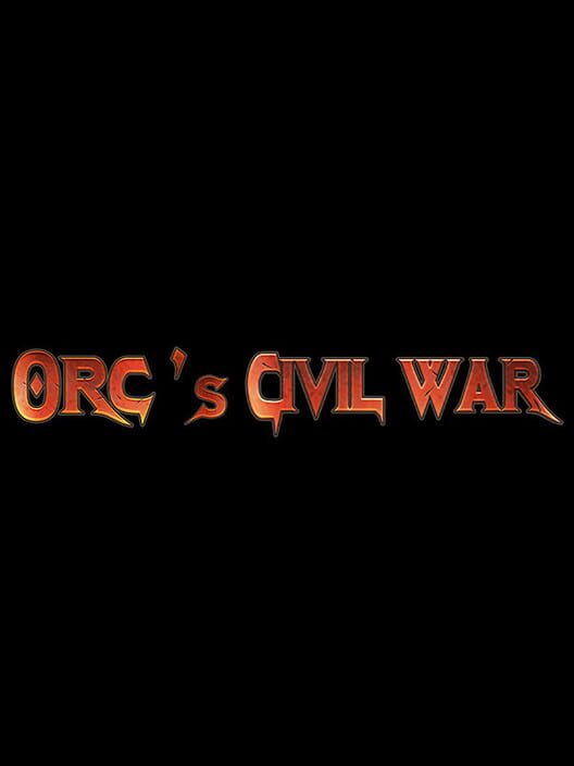 Orc's Civil War