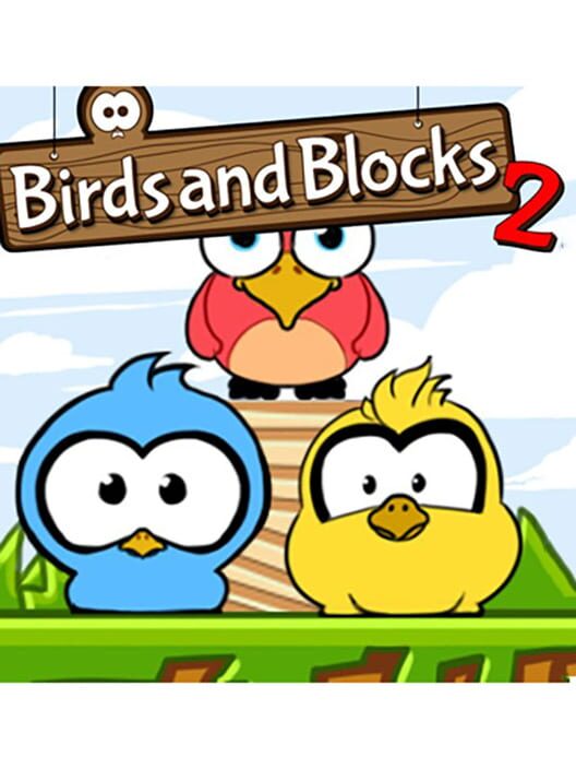 Birds and Blocks 2 All about Birds and Blocks 2