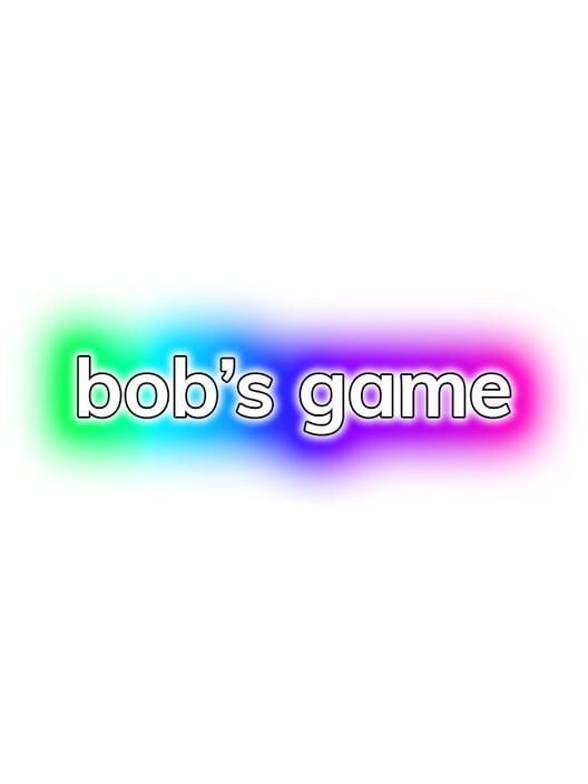 Bob's Game All about Bob's Game