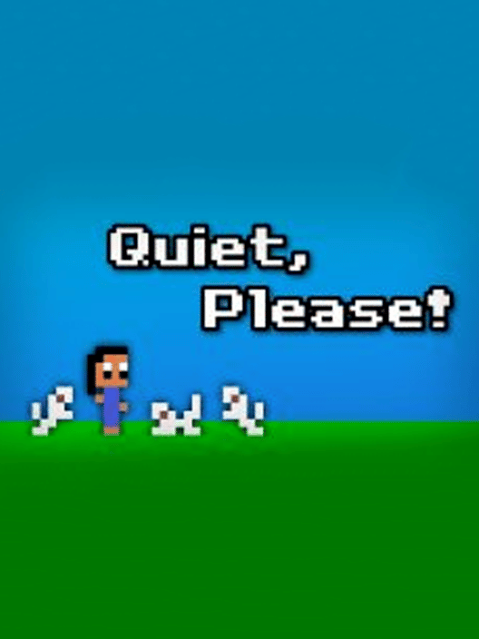 Quiet, Please!