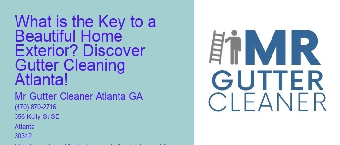 What is the Key to a Beautiful Home Exterior? Discover Gutter Cleaning Atlanta!