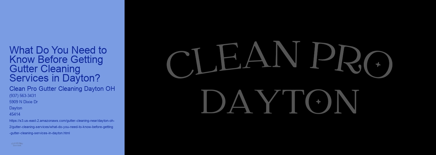 What Do You Need to Know Before Getting Gutter Cleaning Services in Dayton? 