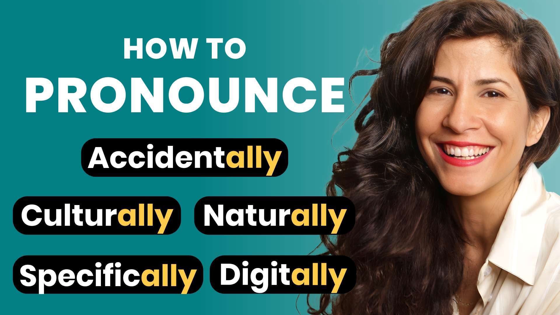 Pronounce This Suffix Right Every Time ally 