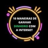 Imagem do grupo de telegram 10 maneiras de ganhar dinheiro com a internet