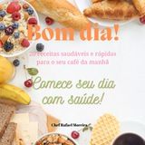 Imagem do grupo de telegram BOM DIA! 20 receitas saudáveis e rápidas para o seu café da manhã!