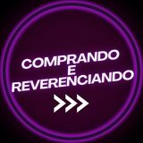 Imagem do canal de telegram Comprando e Reverenciando