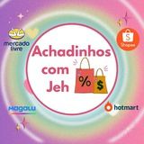 Imagem do canal de telegram Achadinhos com Jeh 🛍️