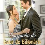 Imagem do canal de telegram A BARGANHA DO BEBÊ DO BILIONÁRIO - SÉRIE COMPLETA