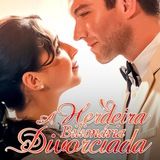 Imagem do grupo de telegram A HERDEIRA BILIONÁRIA DIVORCIADA - SÉRIE COMPLETA