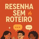 Imagem do grupo de telegram Resenha sem Roteiro 🔥
