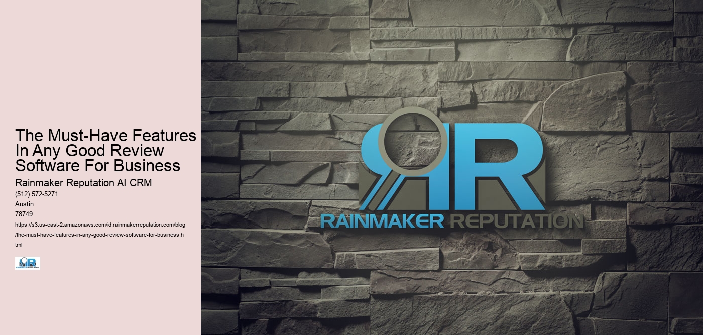 The Must-Have Features In Any Good Review Software For Business