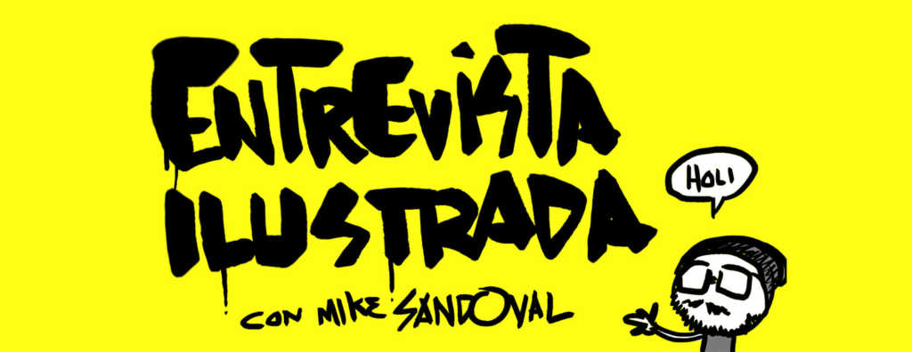 Entrevista ilustrada con Mike Sandoval