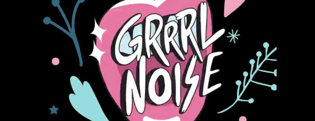 Grrrl Noise suma talento a Ruidosa Fest