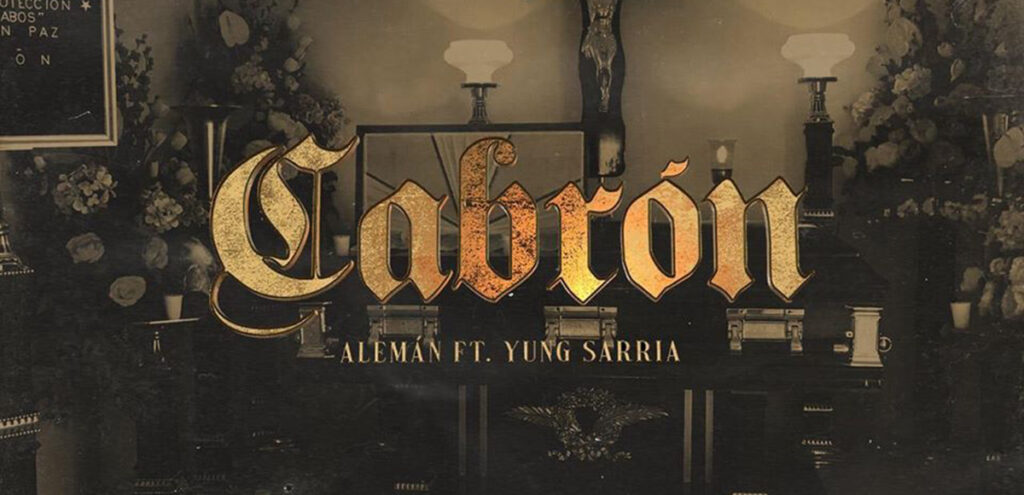 Alemán estrena 'Cabrón' ft. Yung Sarria