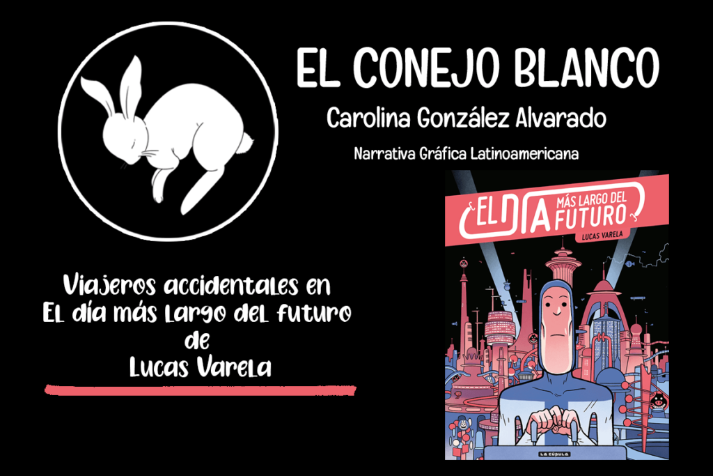 Viajeros accidentales en El día más largo del futuro de Lucas Varela
