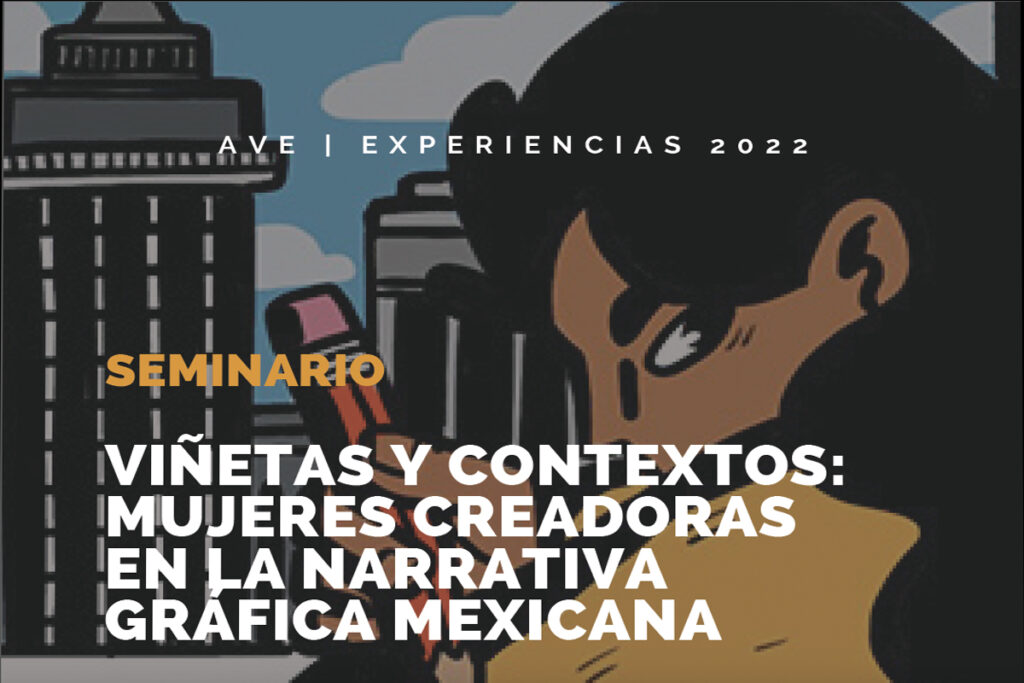 Viñetas y Contextos: Mujeres Creadoras en la Narrativa Gráfica Mexicana.