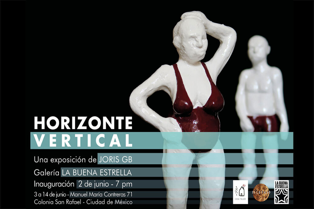 Horizonte Vertical de Joris GB una colaboración de Xilófago y La Buena Estrella.