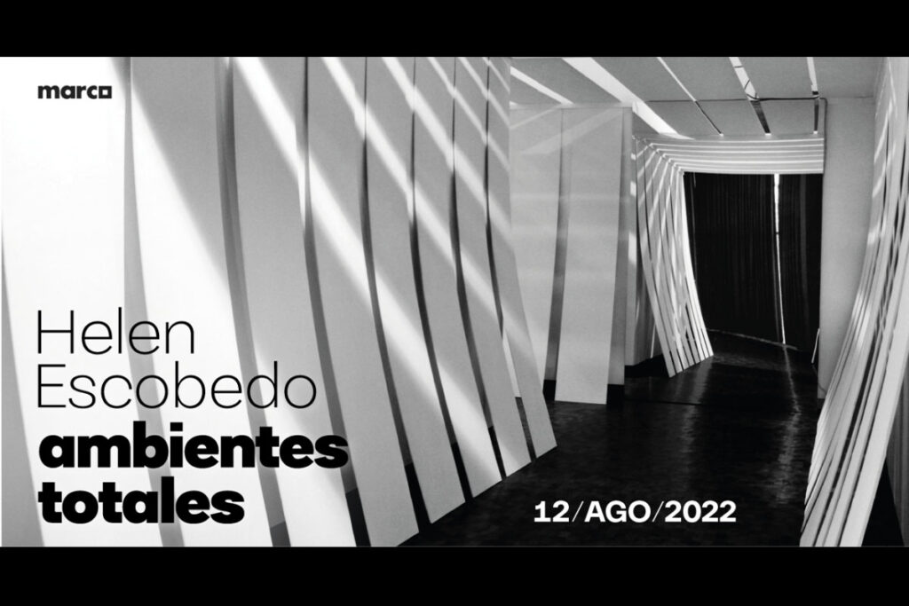 Expo de Helen Escobedo en el MARCO