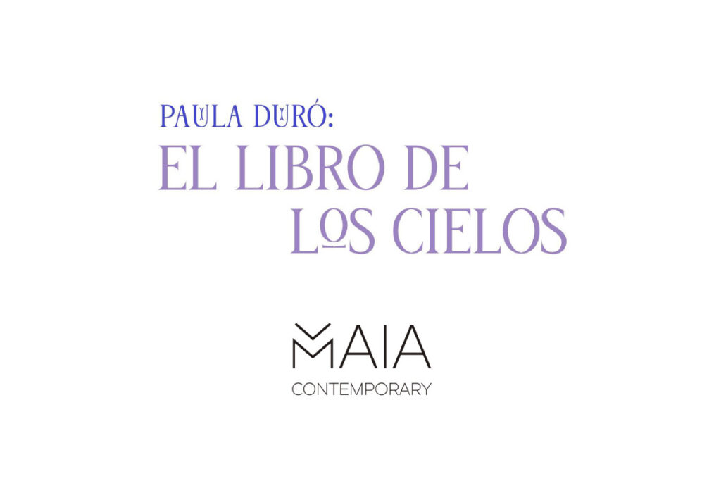 Expo de Paula Duró en MAIA Contemporary