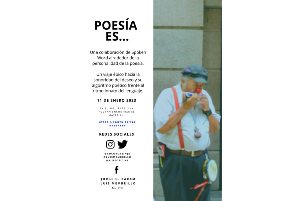 Poesía es… Spokenword con Al He, Luis Membrillo y Jorge G. Karam