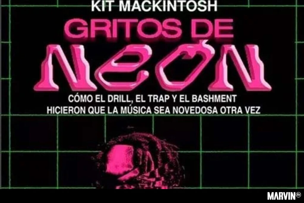‘Gritos de Neón’: un libro sobre cómo el trap contribuye a lo novedoso en la música