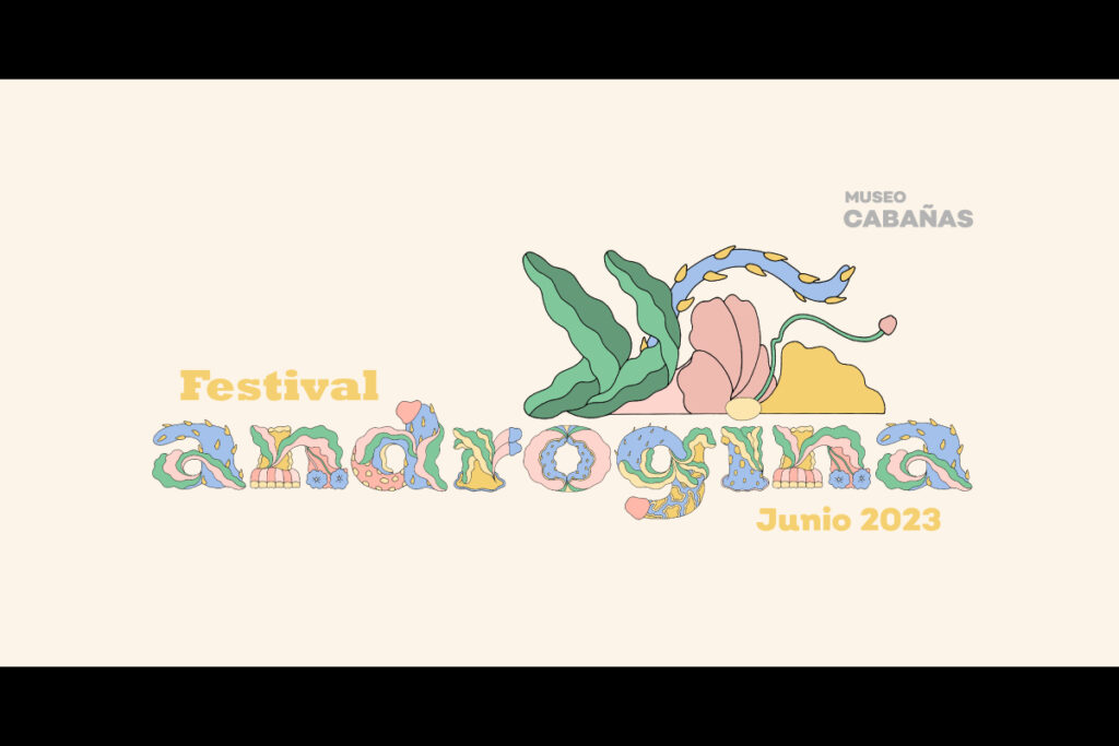 Andrógina Festival Diversa en el Museo Cabañas