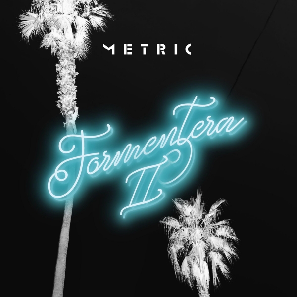 Metric y su ‘Formentera II’: Estado de gracia envidiable 1 metric formentera album emily haines canada 3