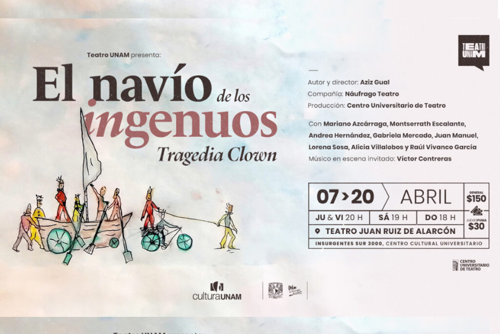 El Navío de los Ingenuos, Tragedia Clown por Teatro UNAM