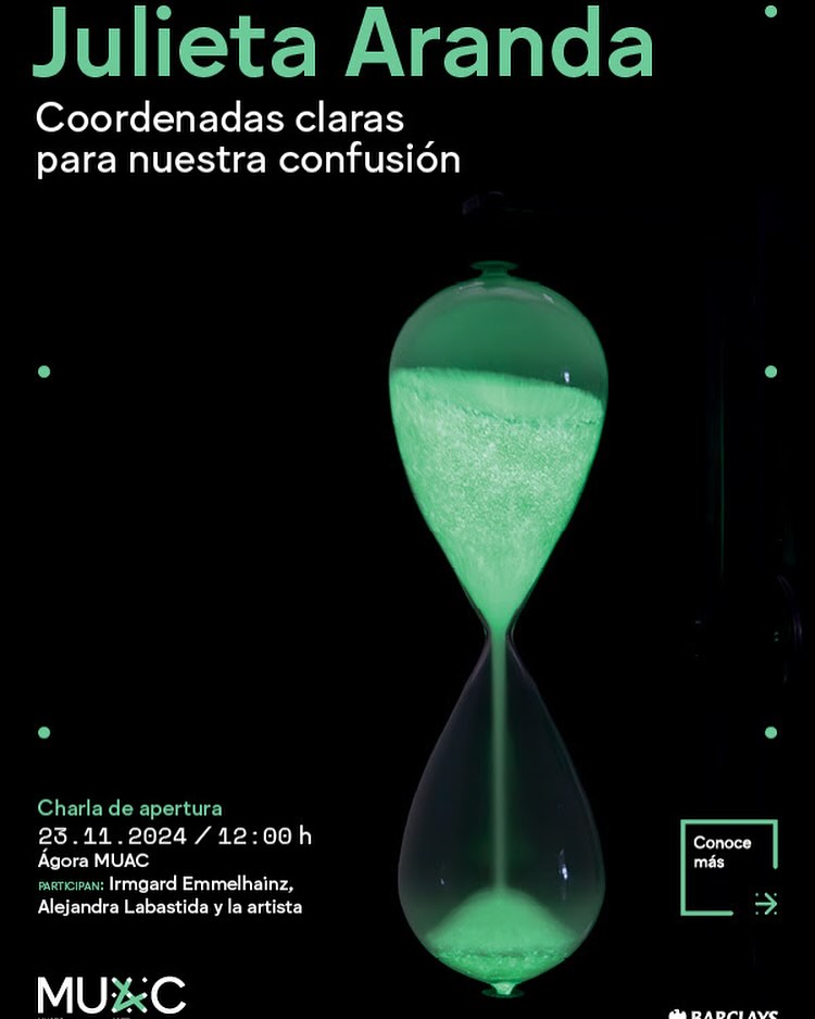 Coordenadas Claras para nuestra Confusión, Julieta Aranda en el MUAC 3 Flyer Julieta Aranda