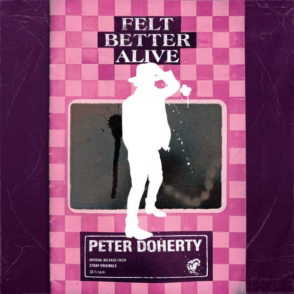 peter doherty felt better alive album 1