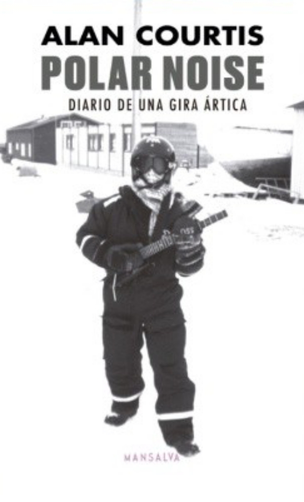 alan courtis polar noise diario de una gira artica 1