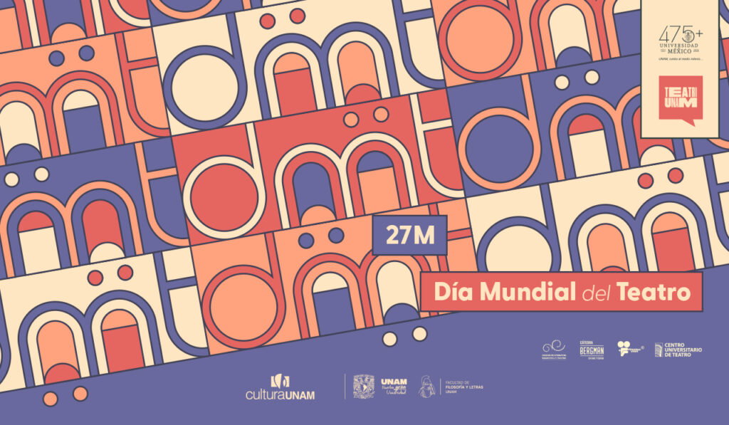 Día Mundial del Teatro por Teatro UNAM 1 DMT CabeceraWeb 1