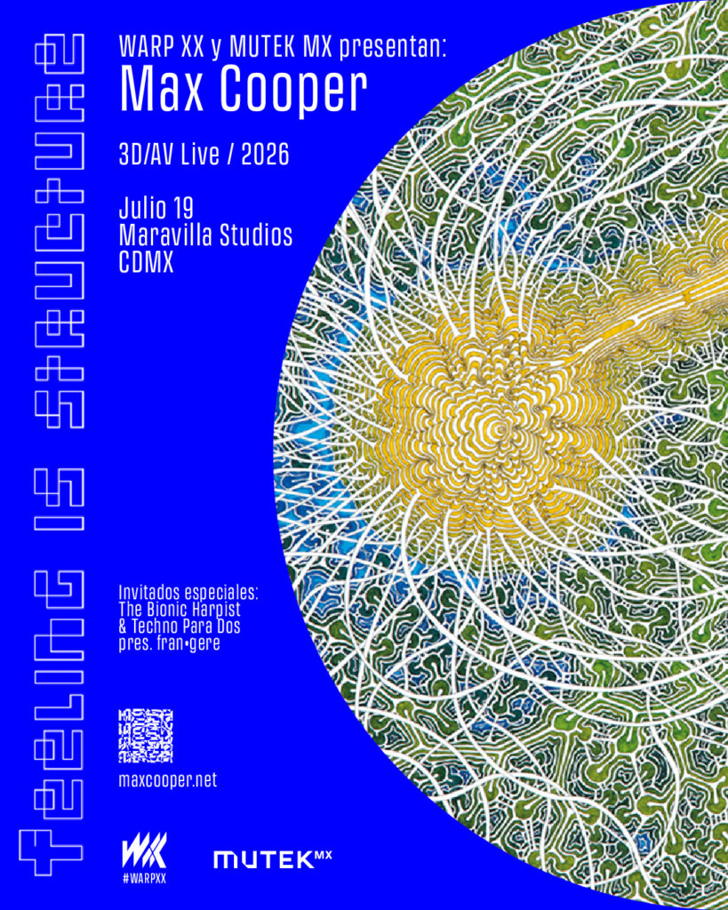Max Cooper en CDMX por Mutek y Warp 2 Max Cooper Final