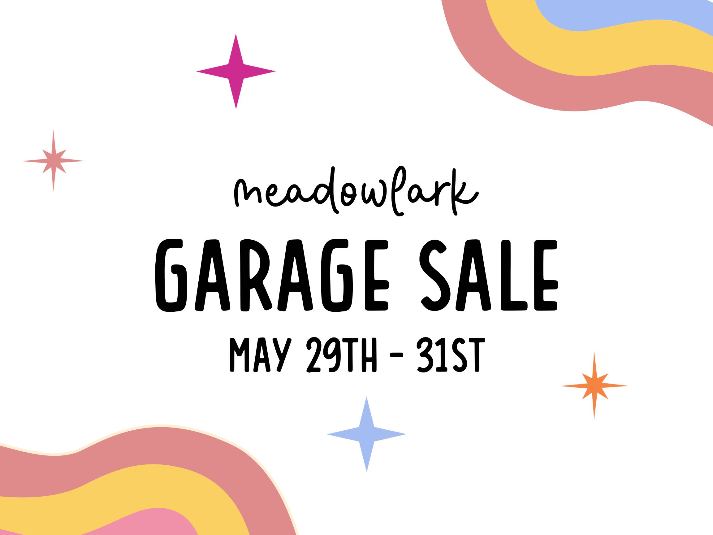 Meadowlark Garage Sale!
