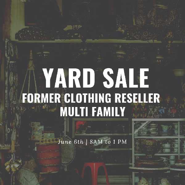 Former Clothing Reseller/Multi Family Yard Sale